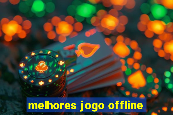 melhores jogo offline